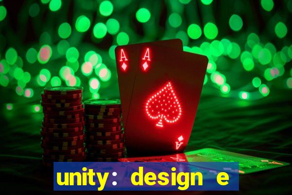 unity: design e desenvolvimento de jogos pdf